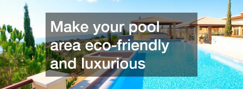 luxurious pool